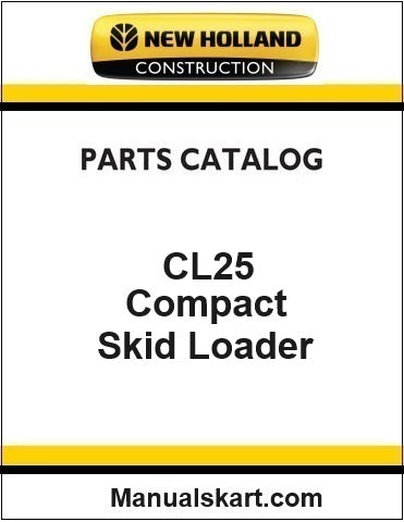 New Holland CL25 Thomas Ford Compact Skid Loader Pdf Parts Catalog Manual Download