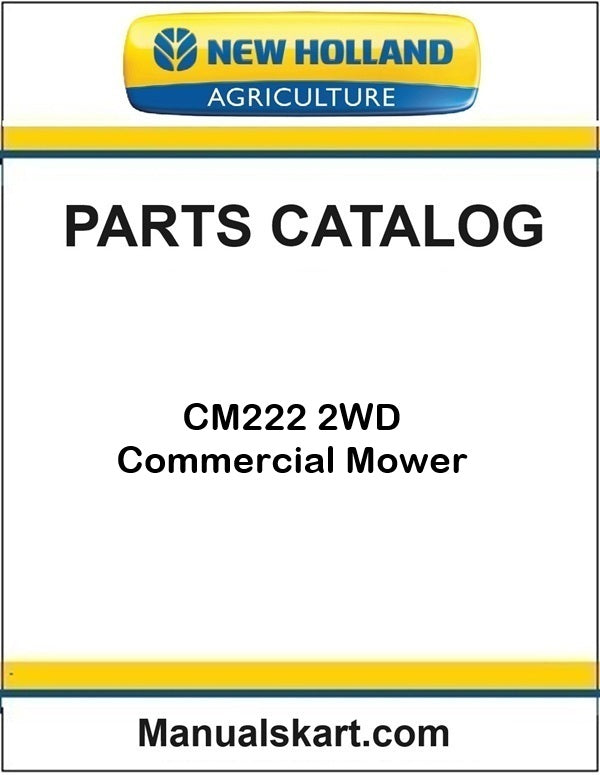 New Holland CM222 2WD Commercial Mower Pdf Parts Catalog Manual