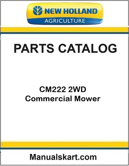 New Holland CM222 2WD Commercial Mower Pdf Parts Catalog Manual