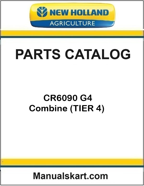 New Holland CR6090 G4 Combine Pdf Parts Catalog Manual (TIER 4)