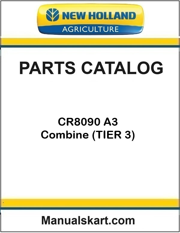New Holland CR8090 A3 Combine Pdf Parts Catalog Manual (TIER 3)