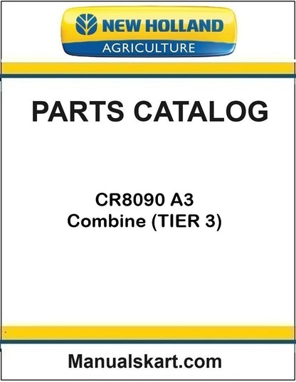 New Holland CR8090 A3 Combine Pdf Parts Catalog Manual (TIER 3)