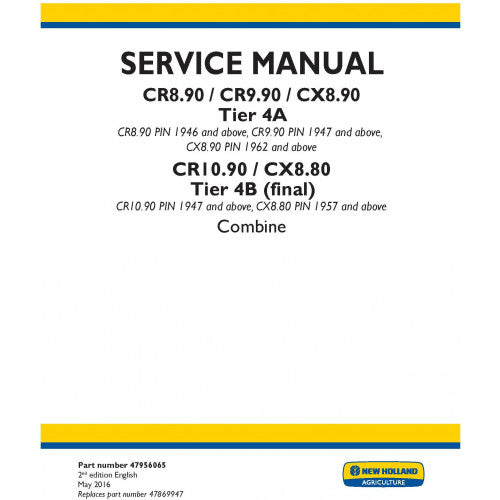 New Holland CR8.90, CR9.90, CX8.90 Combine TIER 4A and CR10.90, CX8.80 Combine TIER 4B (FINAL) Pdf Repair Service Manual (p. Nb. 47956065)
