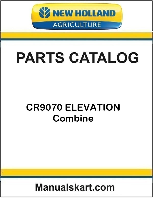 New Holland CR9070 ELEVATION Combine Pdf Parts Catalog Manual