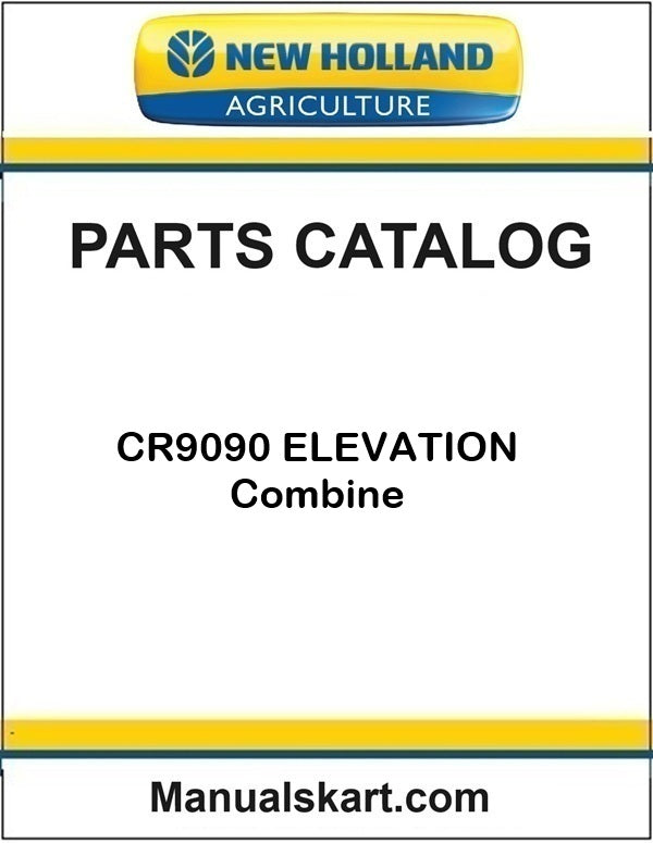 New Holland CR9090 ELEVATION Combine Pdf Parts Catalog Manual