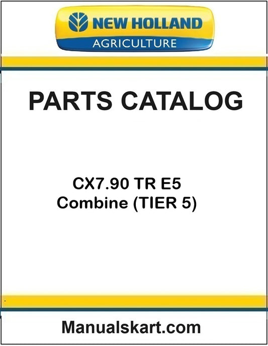 New Holland CX7.90 TR E5 Combine Pdf Parts Catalog Manual (TIER 5)