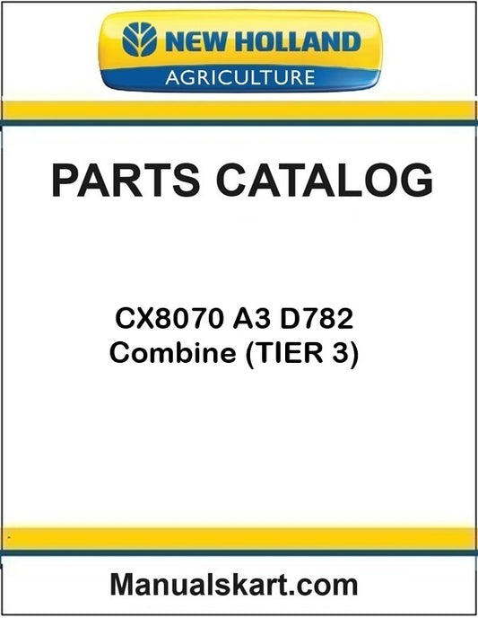 New Holland CX8070 A3 D782 Combine Pdf Parts Catalog Manual (TIER 3)