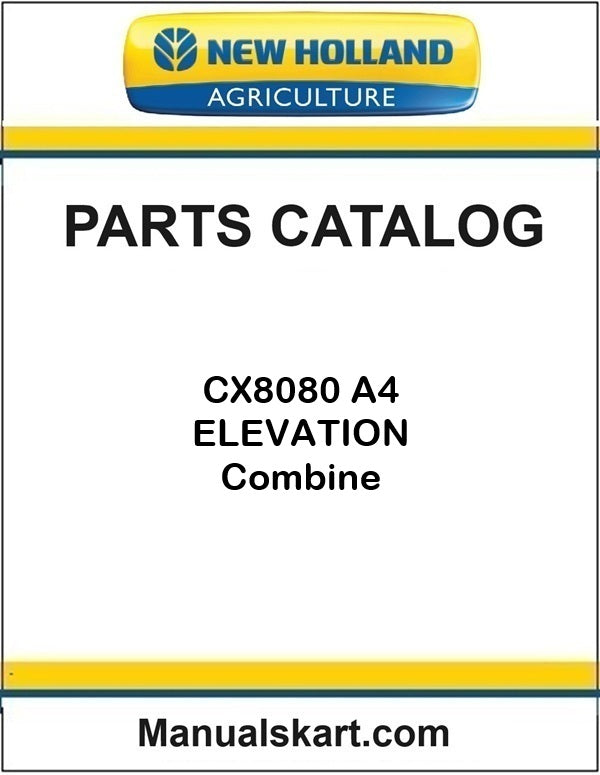 New Holland CX8080 A4 ELEVATION Combine Pdf Parts Catalog Manual