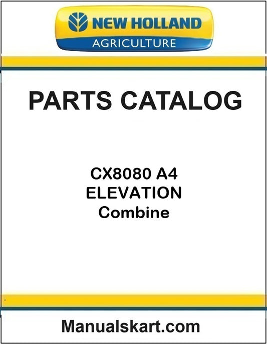 New Holland CX8080 A4 ELEVATION Combine Pdf Parts Catalog Manual