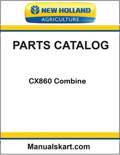 New Holland CX860 Combine Pdf Parts Catalog Manual (BASE UNIT)