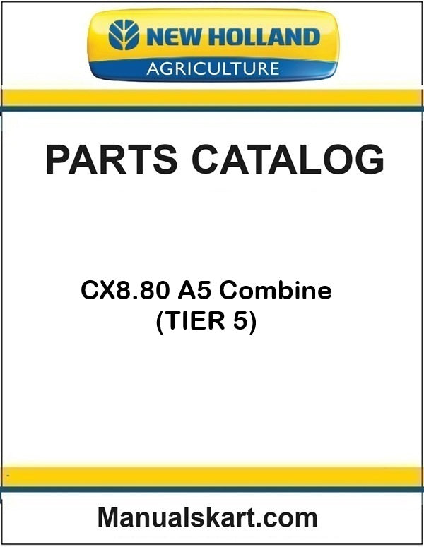 New Holland CX8.80 A5 Combine Pdf Parts Catalog Manual (TIER 5)