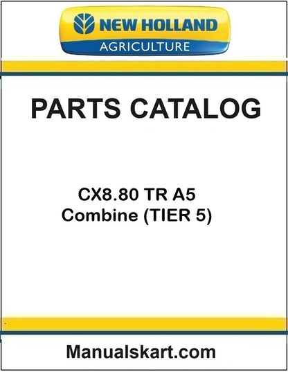 New Holland CX8.80 TR A5 Combine Pdf Parts Catalog Manual (TIER 5)