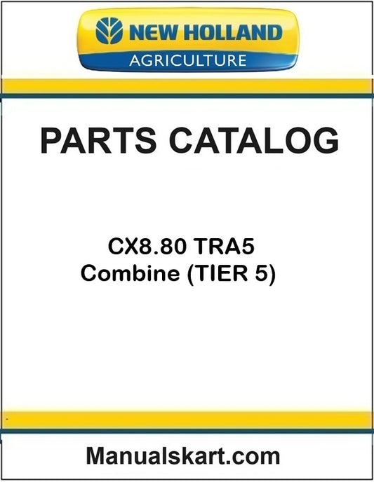 New Holland CX8.80 TRA5 Combine Pdf Parts Catalog Manual (TIER 5)