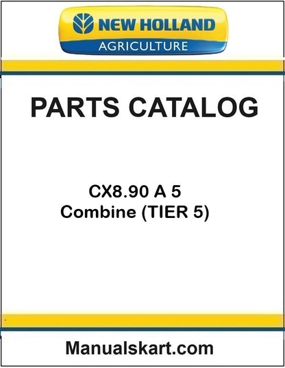 New Holland CX8.90 A 5 Combine Pdf Parts Catalog Manual (TIER 5)