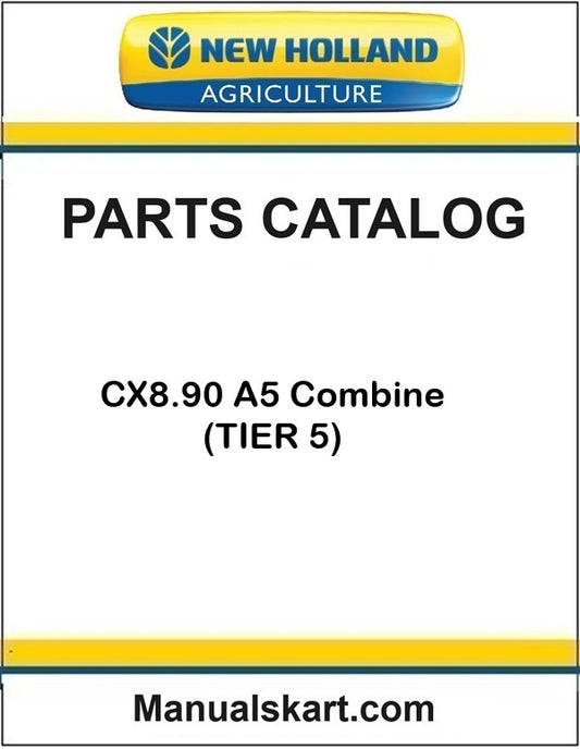 New Holland CX8.90 A5 Combine Pdf Parts Catalog Manual (TIER 5)
