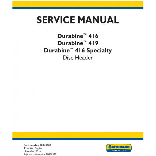 New Holland Durabine 416, Durabine 419, Durabine 416 Specialty Disc Header Pdf Repair Service Manual (p. Nb. 48049006)