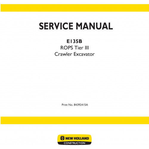 New Holland E135B Crawler Excavator Pdf Repair Service Manual (P. Nb. 84392415A)