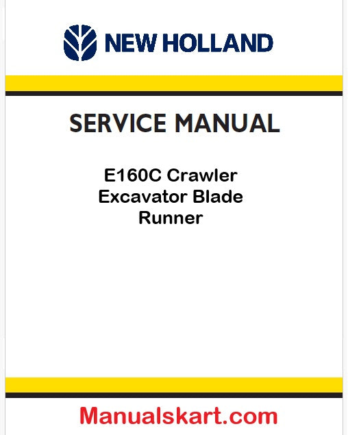 New Holland E160C Crawler Excavator Blade Runner Pdf Repair Manual (p. Nb. 47497833A)