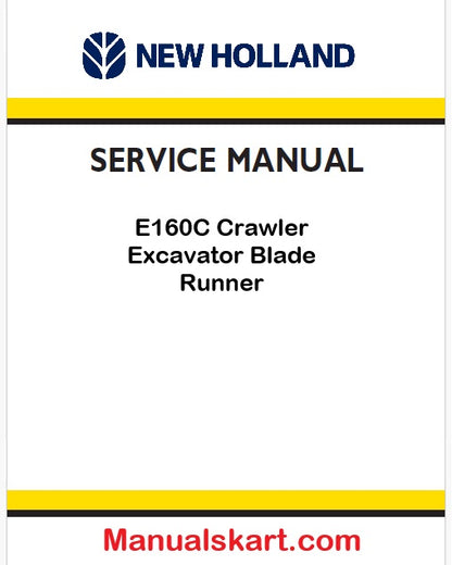 New Holland E160C Crawler Excavator Blade Runner Pdf Repair Manual (p. Nb. 47497833A)