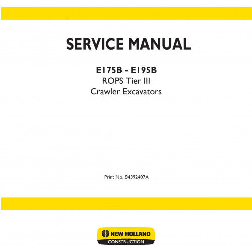 New Holland E175B, E195B Crawler Excavators Pdf Repair Service Manual (p. Nb. 84392407a)