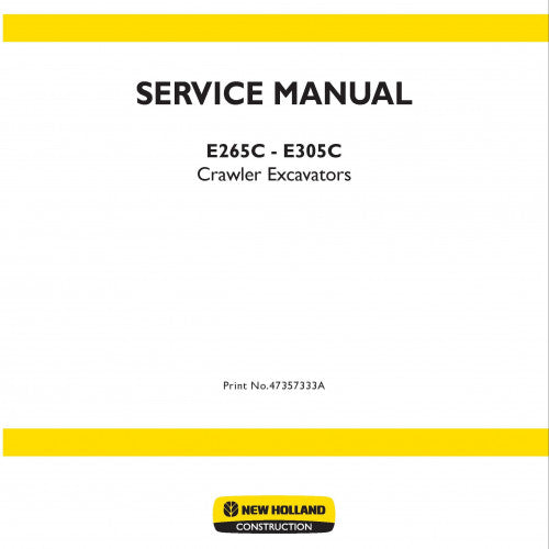 New Holland E265C, E305C Crawler Excavator Pdf Repair Service Manual (p. Nb. 47357333a)