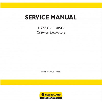 New Holland E265C, E305C Crawler Excavator Pdf Repair Service Manual (p. Nb. 47357333a)