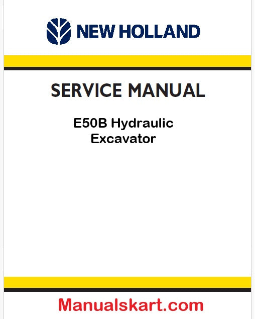 New Holland E50B Hydraulic Excavator Pdf Repair Service Manual (p. Nb. S5pj0033e01)