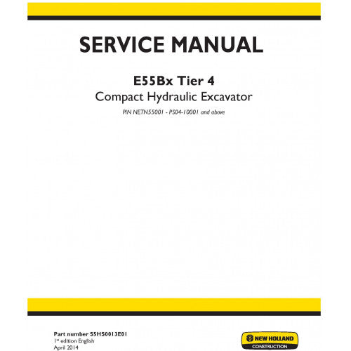 New Holland E55BX Compact Hydraulic Excavator Pdf Repair Service Manual (p. Nb. S5hs0013e01)
