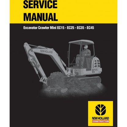 New Holland EC15, EC25, EC35, EC45 Mini Crawler Excavator Pdf Repair Service Manual (p. Nb. 8661172601)