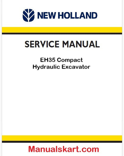 New Holland EH35 Compact Hydraulic Excavator Pdf Repair Service Manual (p. Nb. 6-75740na)