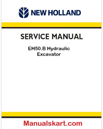 New Holland EH50.B Hydraulic Excavator Pdf Repair Manual Na (p. Nb. 6-78600NA)