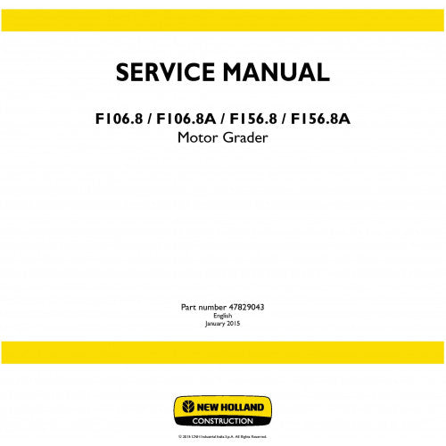 New Holland F106.8, F106.8A, F156.8, F156.8A Motor Grader Pdf Repair Service Manual (p. Nb. 47829043)