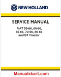 New Holland FIAT 55-66, 60-66, 65-66, 70-66, 80-66 and DT Tractor Service Manual
