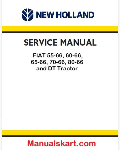 New Holland FIAT 55-66, 60-66, 65-66, 70-66, 80-66 and DT Tractor Service Manual