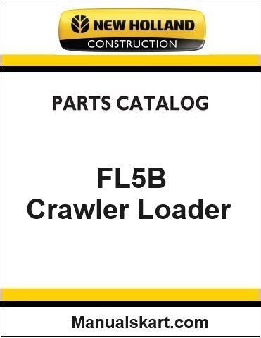 New Holland FL5B Crawler Loader Pdf Parts Catalog Manual Download