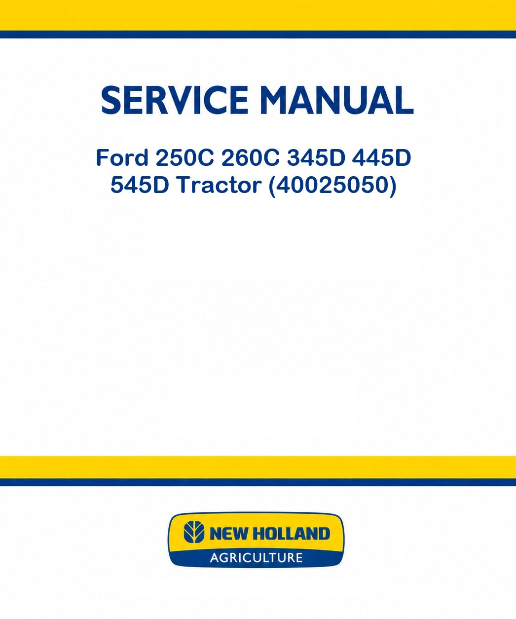 New Holland Ford 250C 260C 345D 445D 545D Tractor Pdf Repair Service Manual (p. Nb. 40025050)