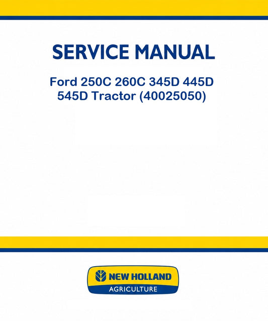 New Holland Ford 250C 260C 345D 445D 545D Tractor Pdf Repair Service Manual (p. Nb. 40025050)