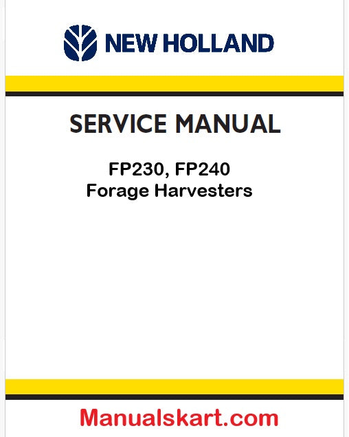 New Holland FP230, FP240 Forage Harvesters Pdf Repair Service Manual (p. Nb. 86900642)