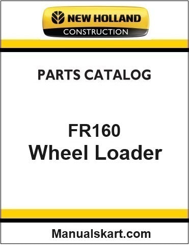 New Holland FR160 Wheel Loader Pdf Parts Catalog Manual Download