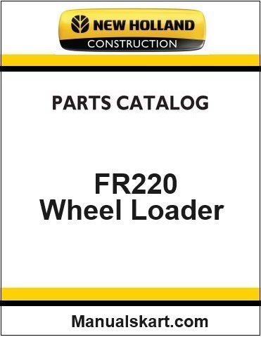 New Holland FR220 Wheel Loader Pdf Parts Catalog Manual Download