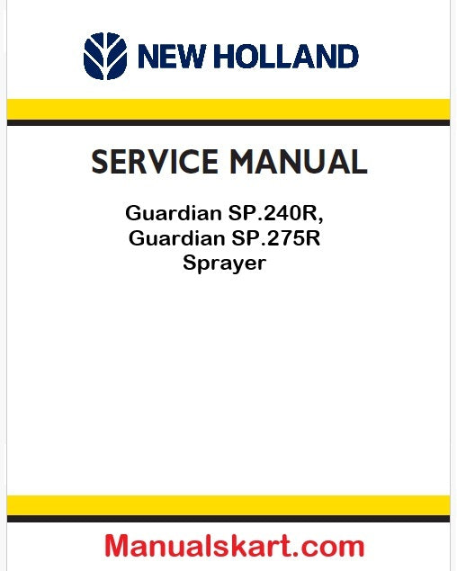 New Holland Guardian SP.240R, Guardian SP.275R Sprayer Pdf Repair Manual (p. Nb. 47377943)