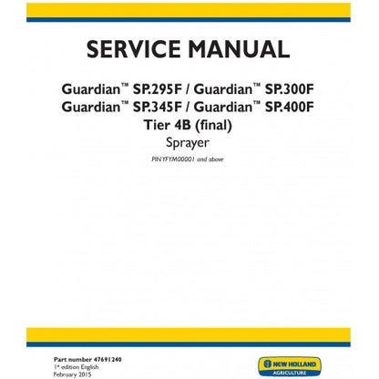 New Holland Guardian SP.295F, Guardian SP.300F, Guardian SP.345F, Guardian SP.400F Sprayer Pdf Repair Service Manual (p. Nb. 47691240)