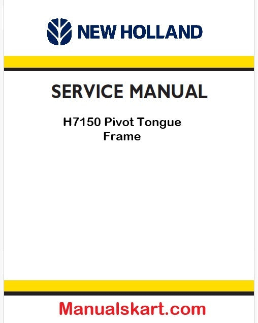 New Holland H7150 Pivot Tongue Frame Pdf Repair Manual (p. Nb. 84207375)