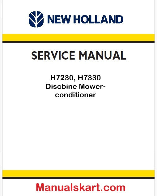 New Holland H7230, H7330 Discbine Mower-conditioner Pdf Repair Service Manual (p. Nb. 48068916)