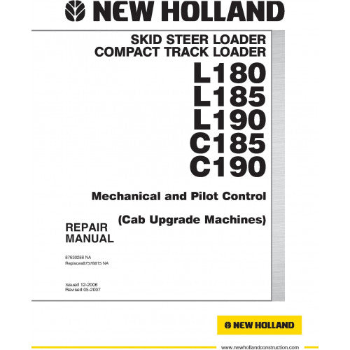 New Holland L180, L185, L190 Skid Steer Loader and C185, C190 Compact Track Loader Pdf Repair Service Manual Na (p. Nb. 87630288NA)
