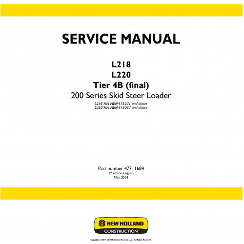 New Holland L218, L220 Skid Steer Loader 200 Series Pdf Repair Service Manual (P. Nb. 47711684)