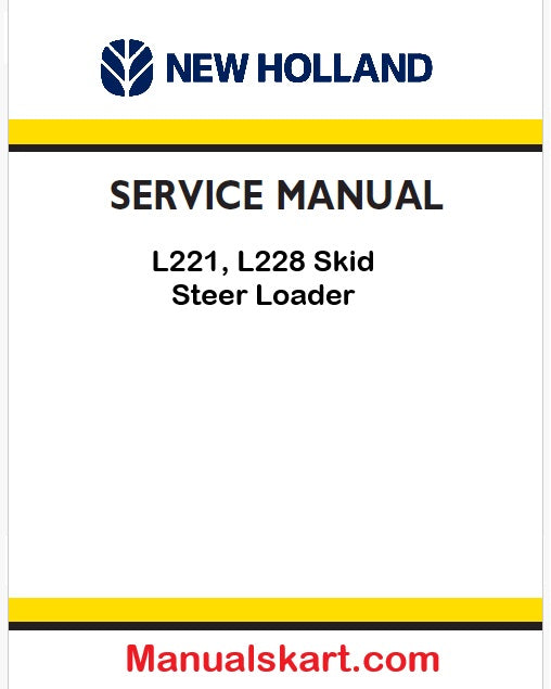 New Holland L221, L228 Skid Steer Loader Pdf Repair Service Manual Na (p. Nb. 48068128)
