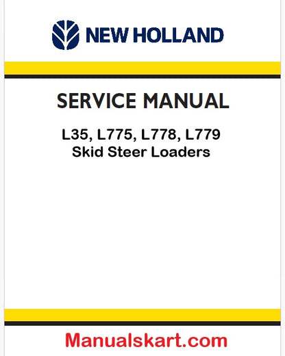 New Holland L35, L775, L778, L779 Skid Steer Loaders Pdf Repair Service Manual (p. Nb. 40003531)