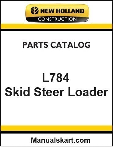 New Holland L784 Skid Steer Loader Pdf Parts Catalog Manual Download