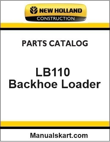 New Holland LB110 Backhoe Loader Pdf Parts Catalog Manual Download